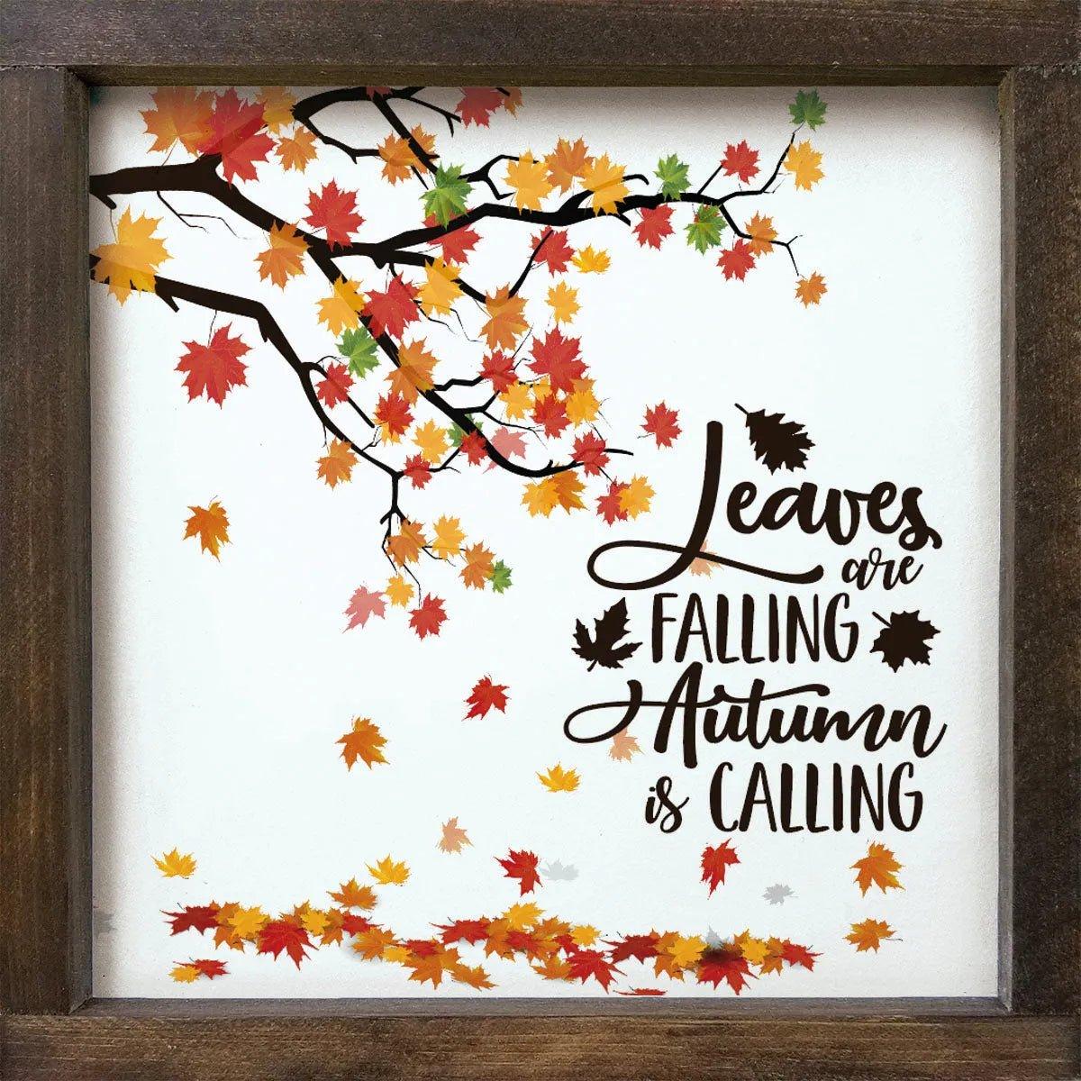 Autumn Leaves are Calling Wood Sign - 12"x12" - Festive Fit Home