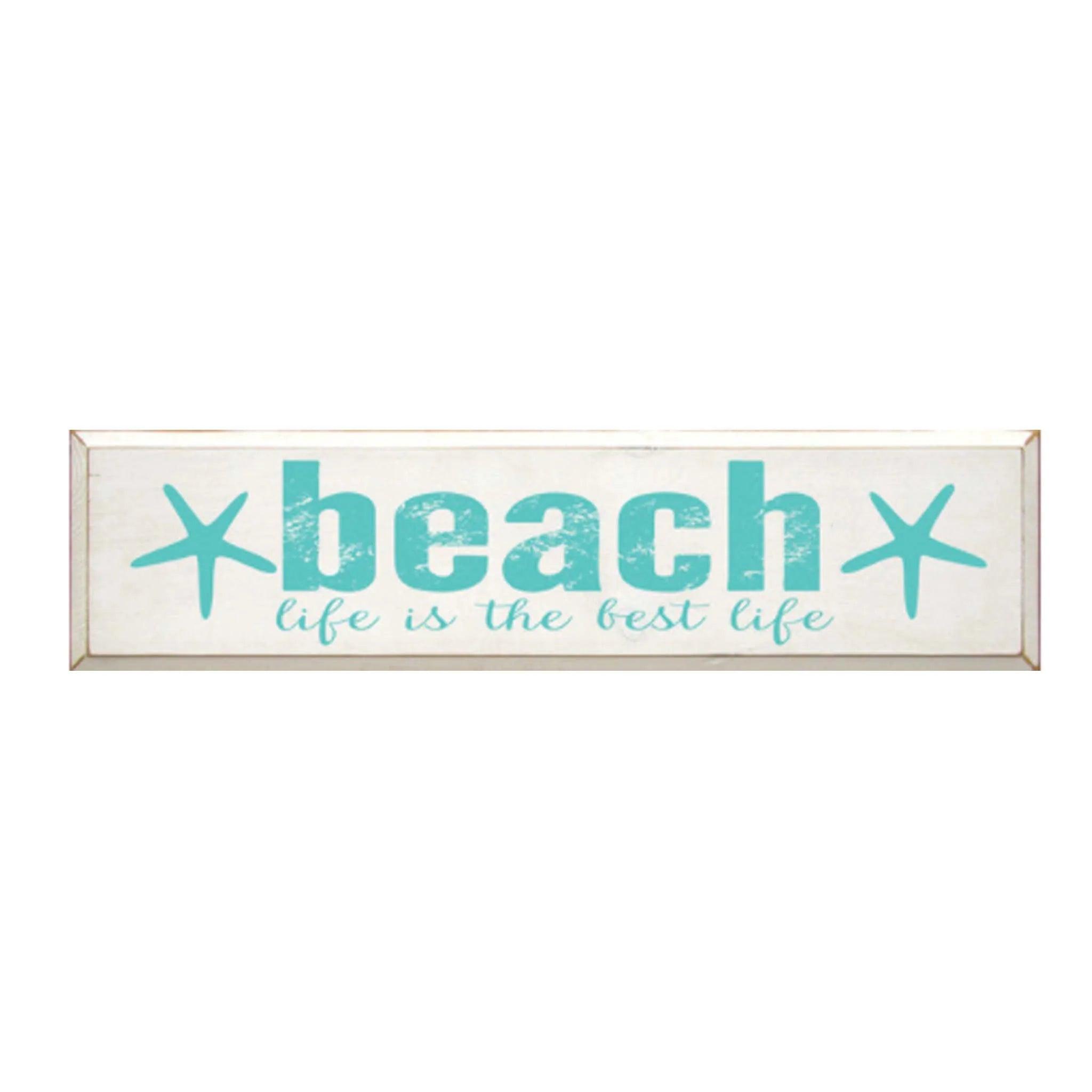 Beach Life is the Best Life Summer Sign - 9"x36" - Festive Fit Home