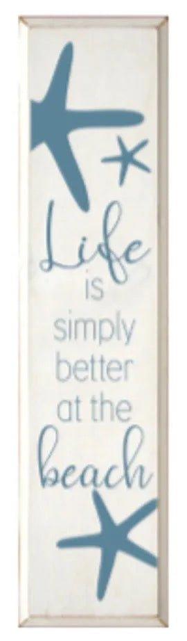 Beach Wood Sign - Life is Simply Better at the Beach - 9"x36" - Festive Fit Home