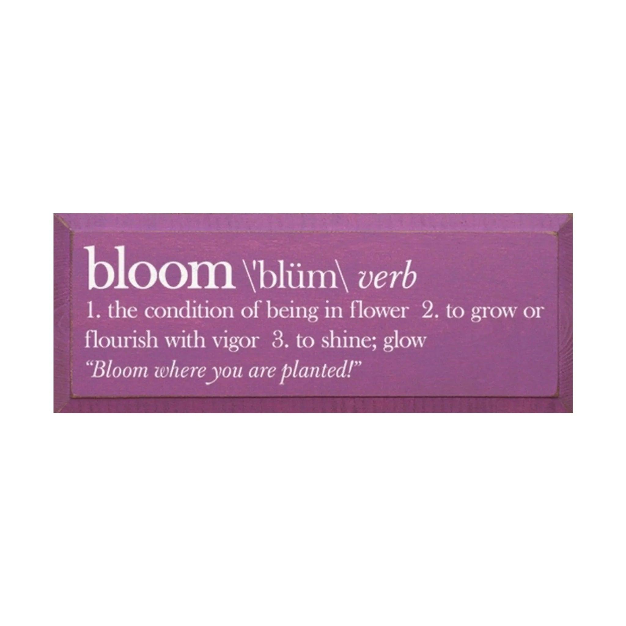 Bloom (verb) - 7"x18" - Festive Fit Home