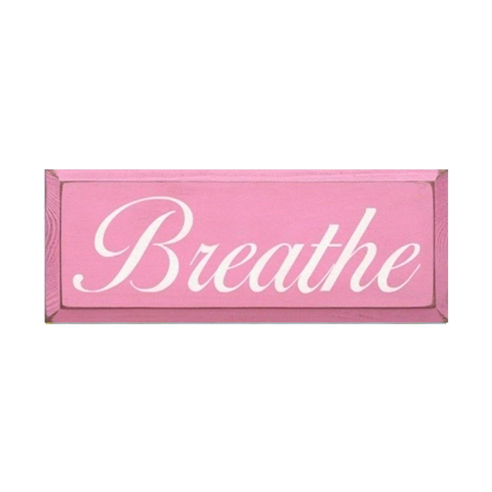 Breathe Wood Sign - 7"x18" - Festive Fit Home