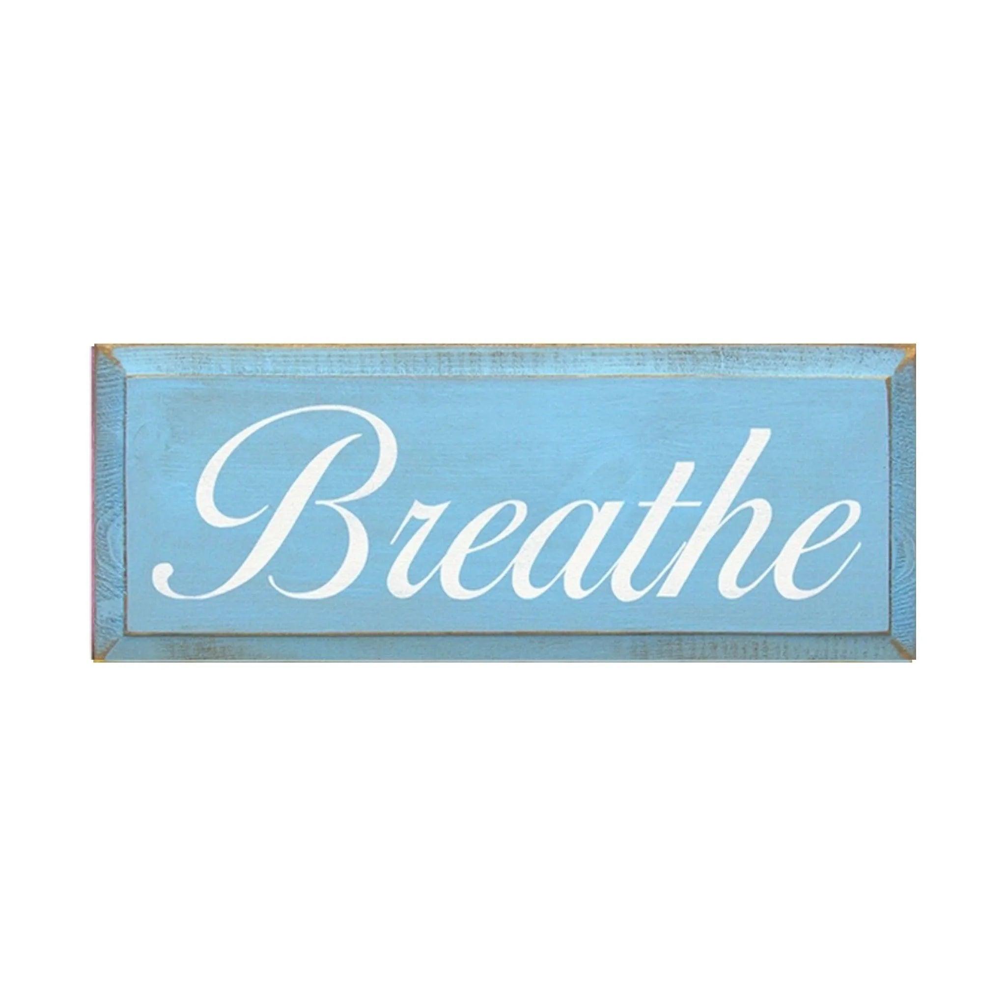 Breathe Wood Sign - 7"x18" - Festive Fit Home