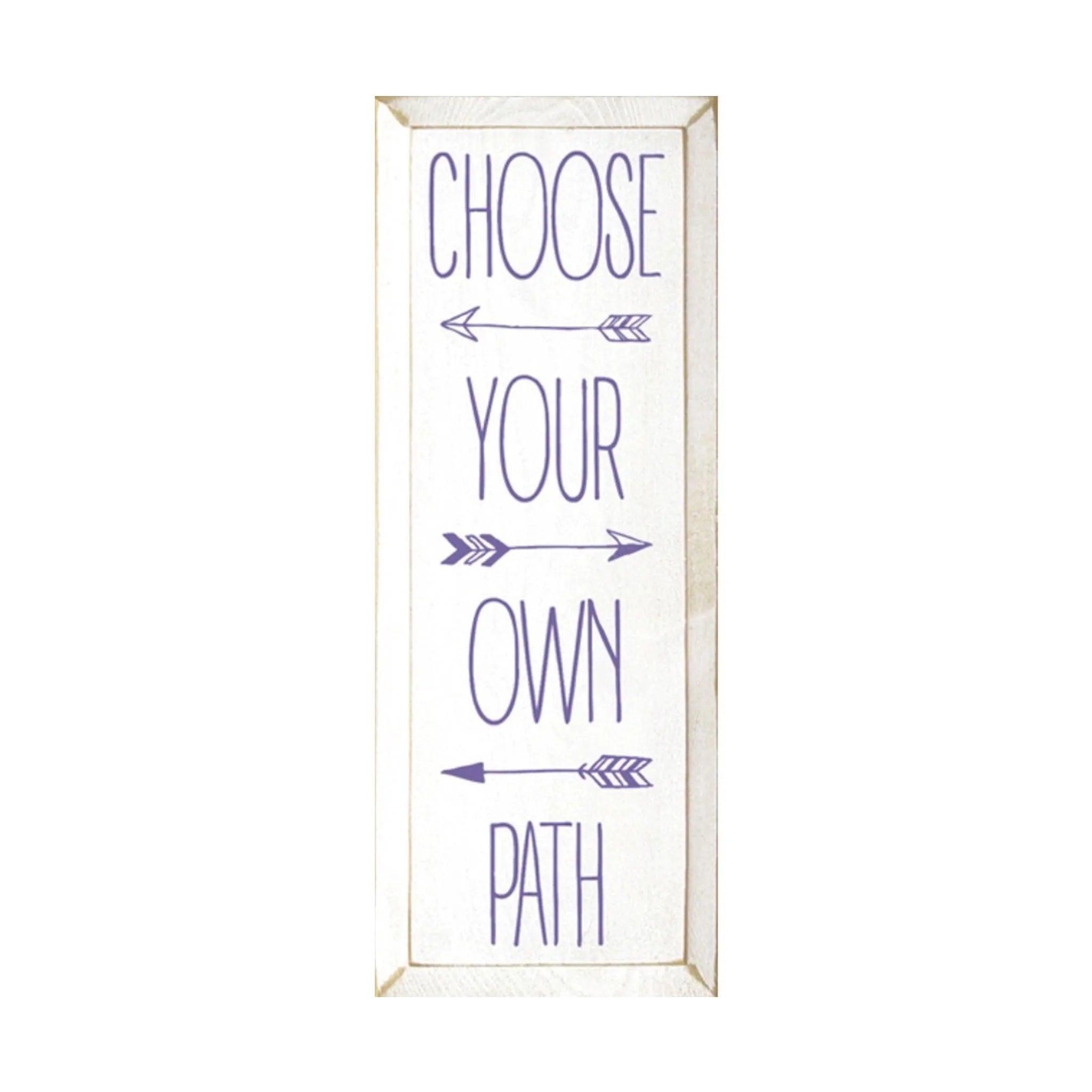 Choose Your Own Path Wood Sign - 7"x18" - Festive Fit Home