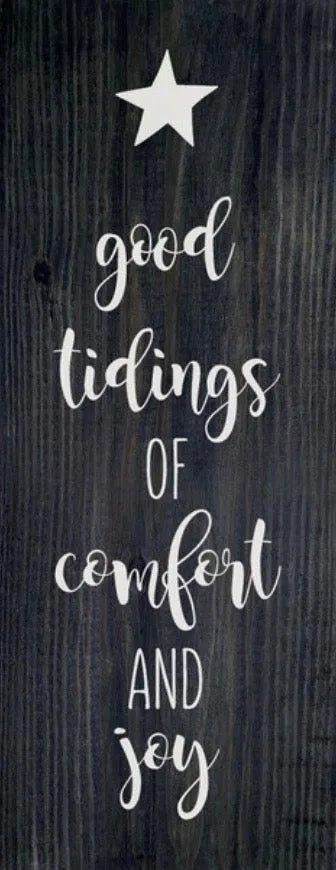 Christmas Quote Sign - Good Tidings of Comfort and Joy - 7"x18" - Festive Fit Home