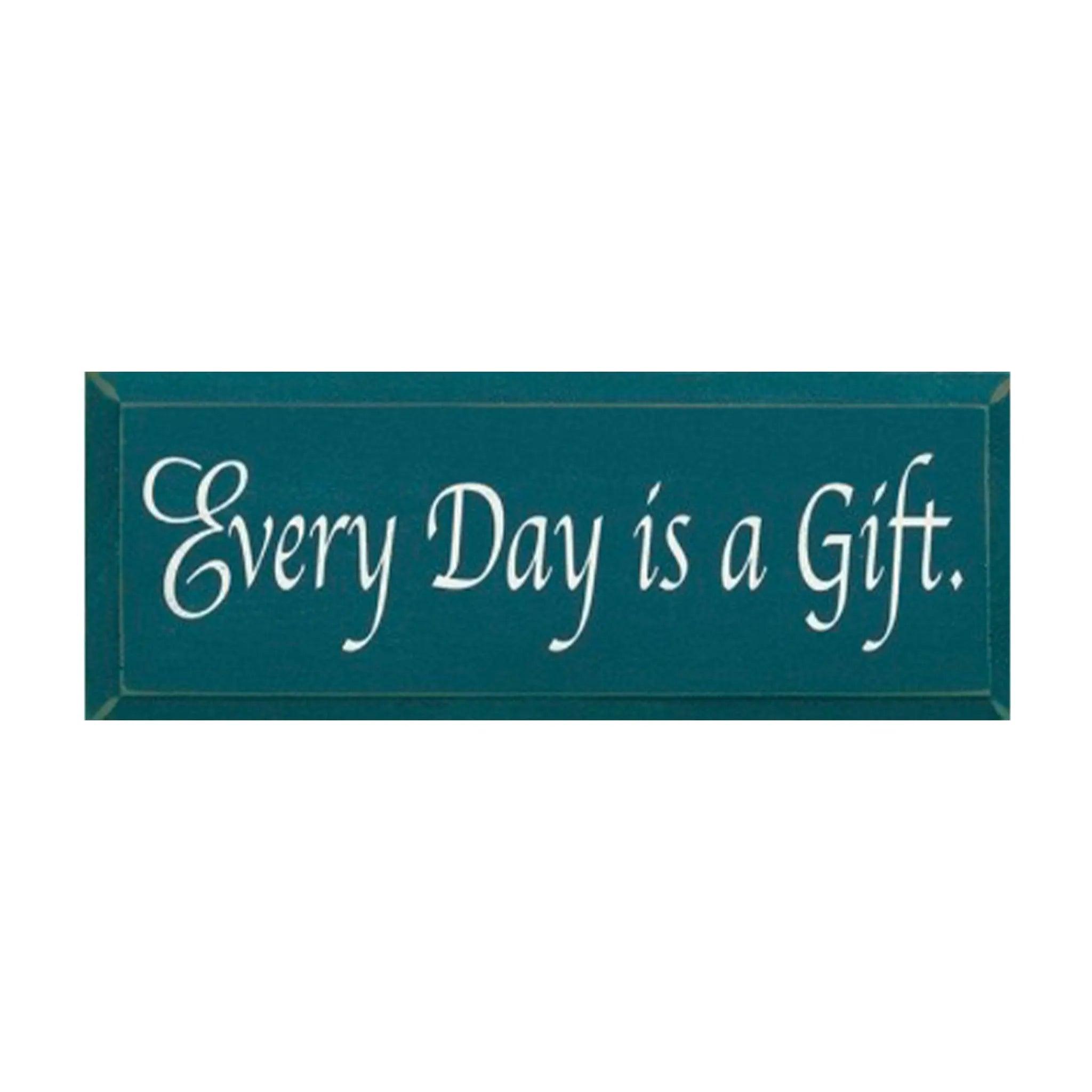 Every Day is a Gift Wood Sign - 7"x18" - Festive Fit Home