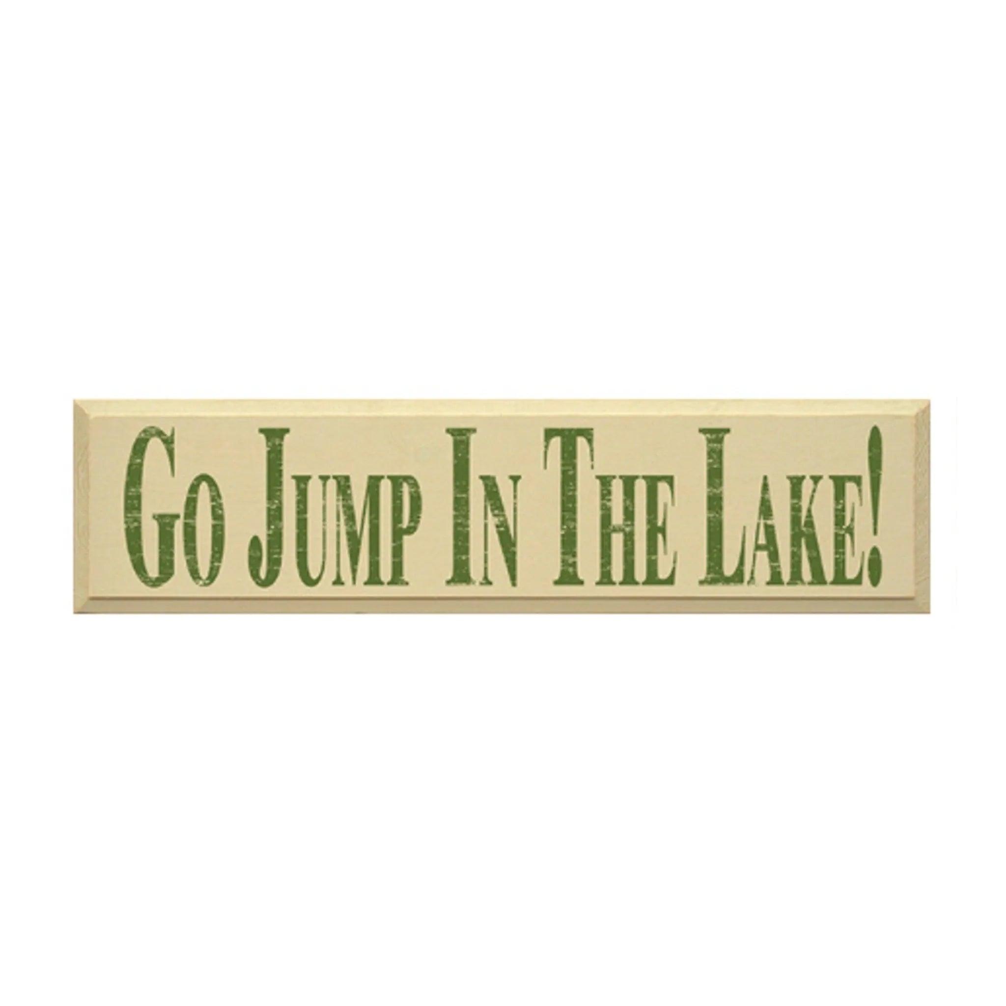 Lake Sign - Go Jump in the Lake Wood Sign - 9"x36" - Festive Fit Home