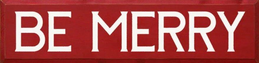 Large Christmas Farmhouse Sign - BE MERRY - 9"x36" - Festive Fit Home