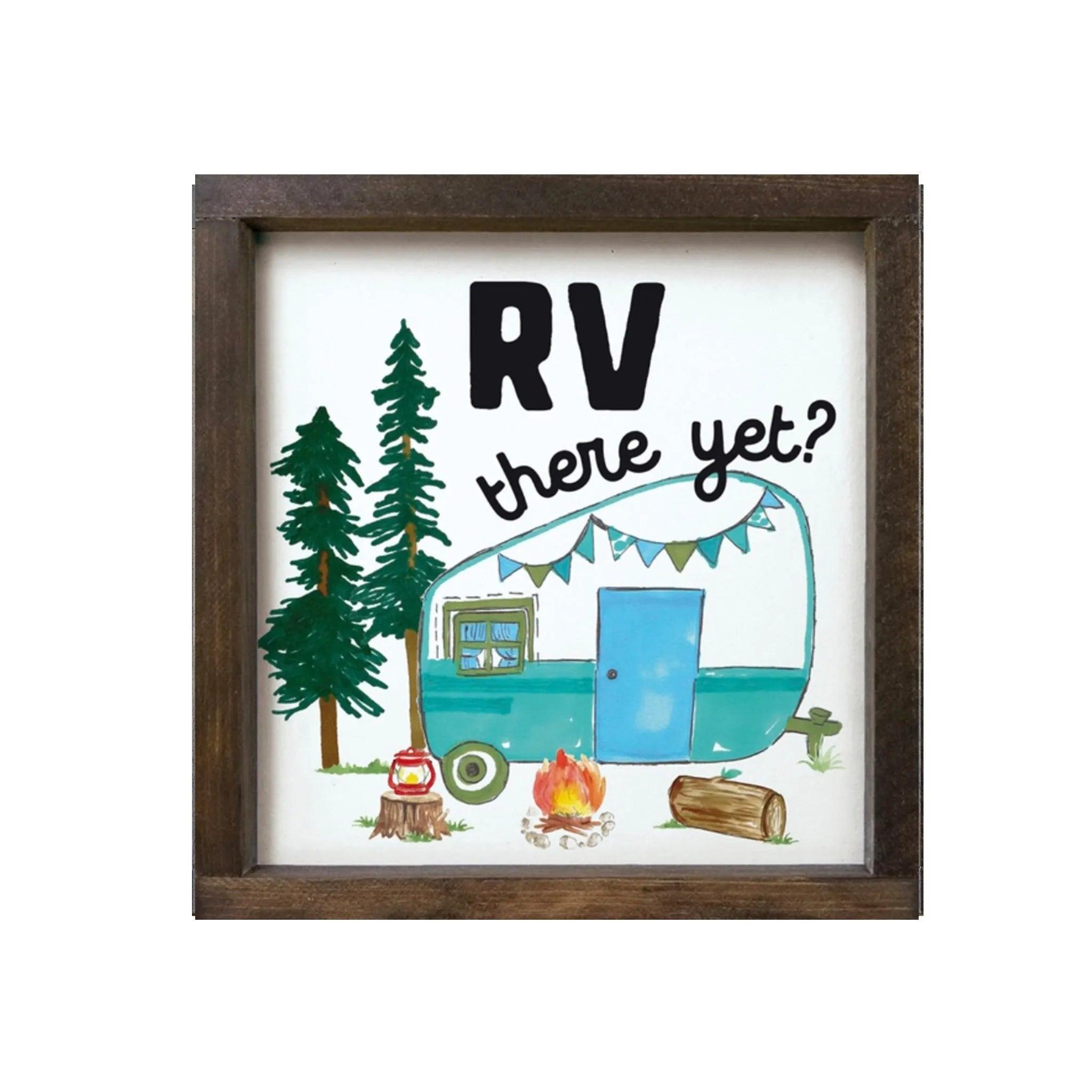 RV There Yet Wood Framed Sign (Vintage) - 12"x12" - Festive Fit Home