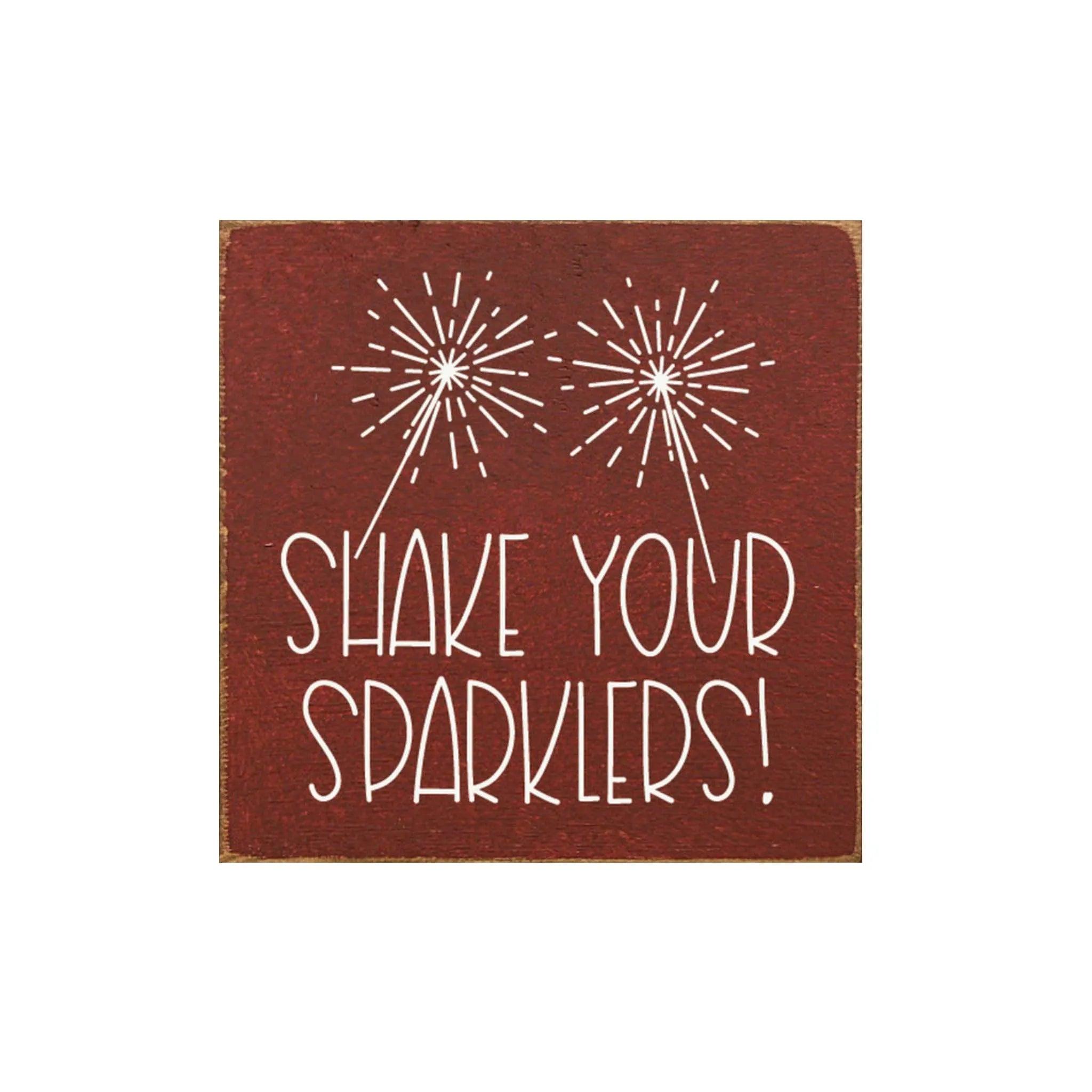 Shake Your Sparklers Wood Sign - 7"x7" - Festive Fit Home