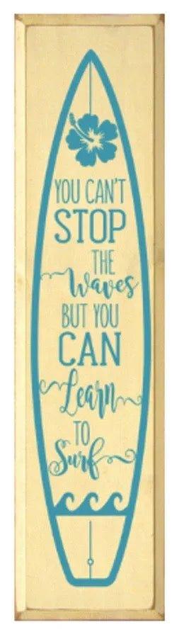 Surfing Wood Sign - Can't Stop the Waves 9"x36" - Festive Fit Home