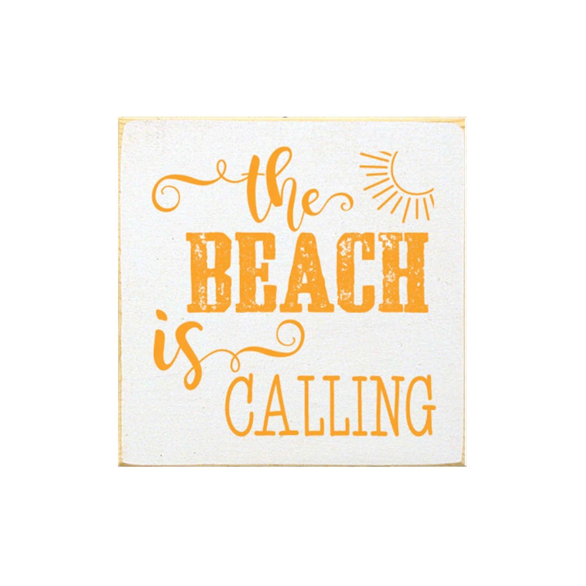 The Beach is Calling Wood Sign - 7"x7" - Festive Fit Home