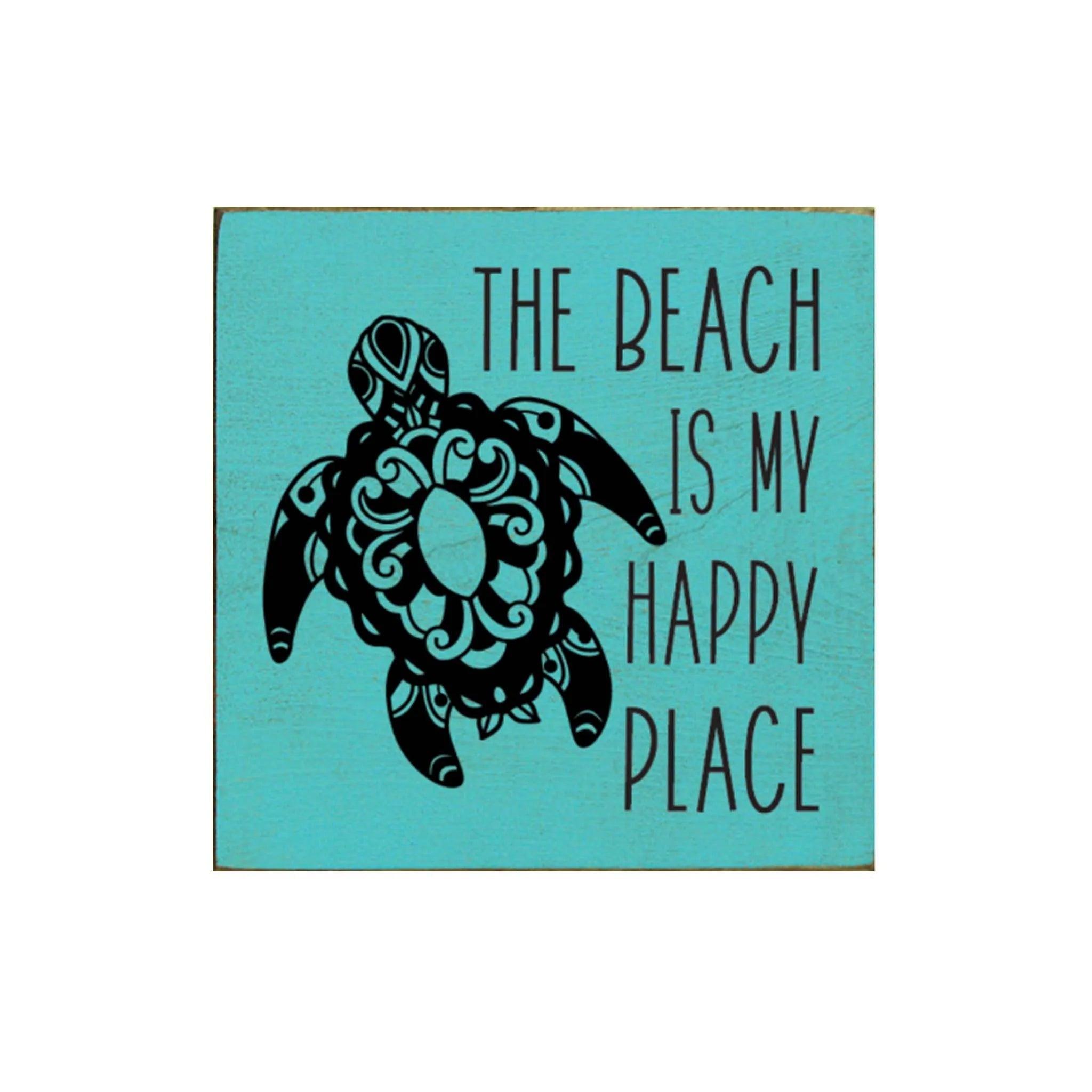 The Beach is My Happy Place - Turtle Wood Sign - 7"x7" - Festive Fit Home