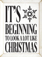 Christmas Quote Sign - It's Beginning to look a lot like Christmas - 9"x12" - Festive Fit Home