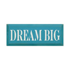 Dream Big Motivational Wood Quote Sign - 7"x18" - Festive Fit Home