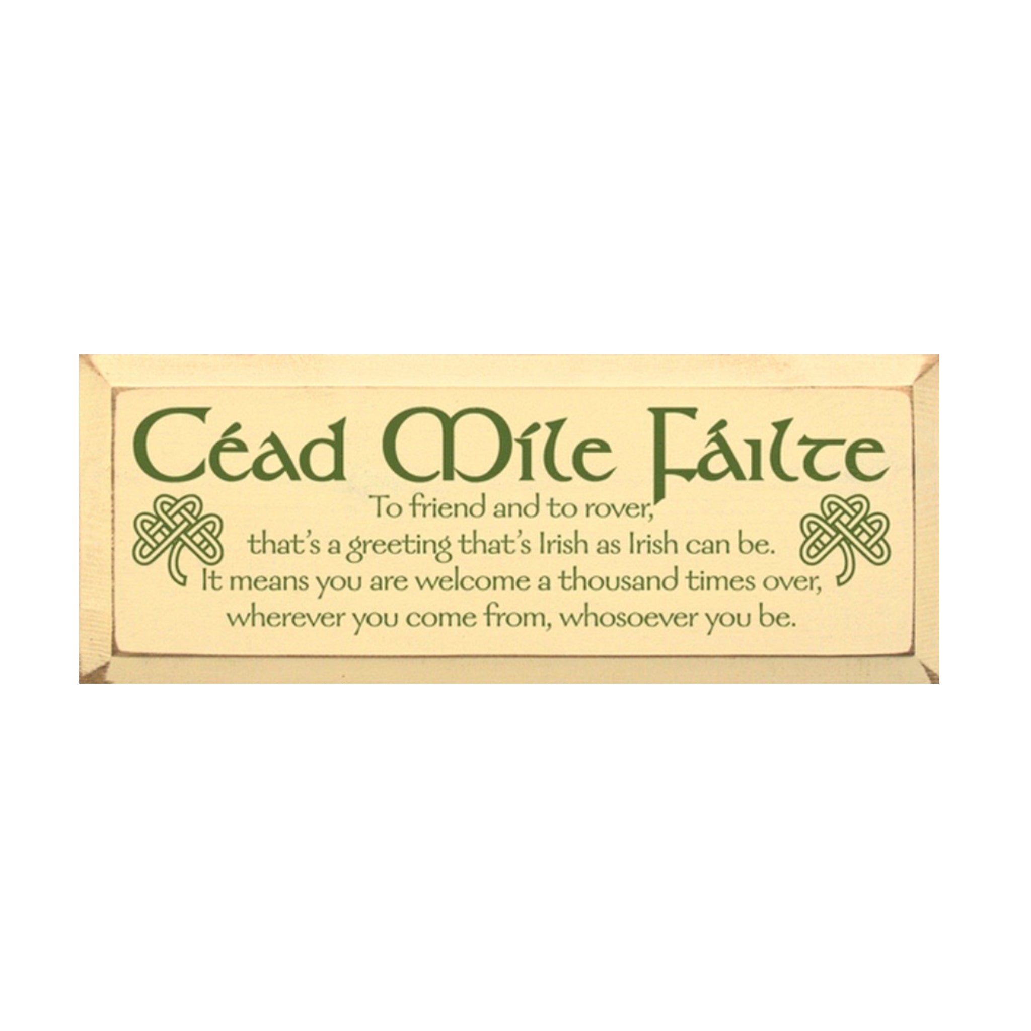 Cead Mile Failte - To friend and to rover, that's a greeting...Irish Wood Saying Sign - 7