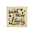 Sweet Land of Liberty Wood Sign - 7"x7" - Festive Fit Home