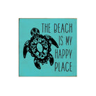 The Beach is My Happy Place - Turtle Wood Sign - 7"x7" - Festive Fit Home